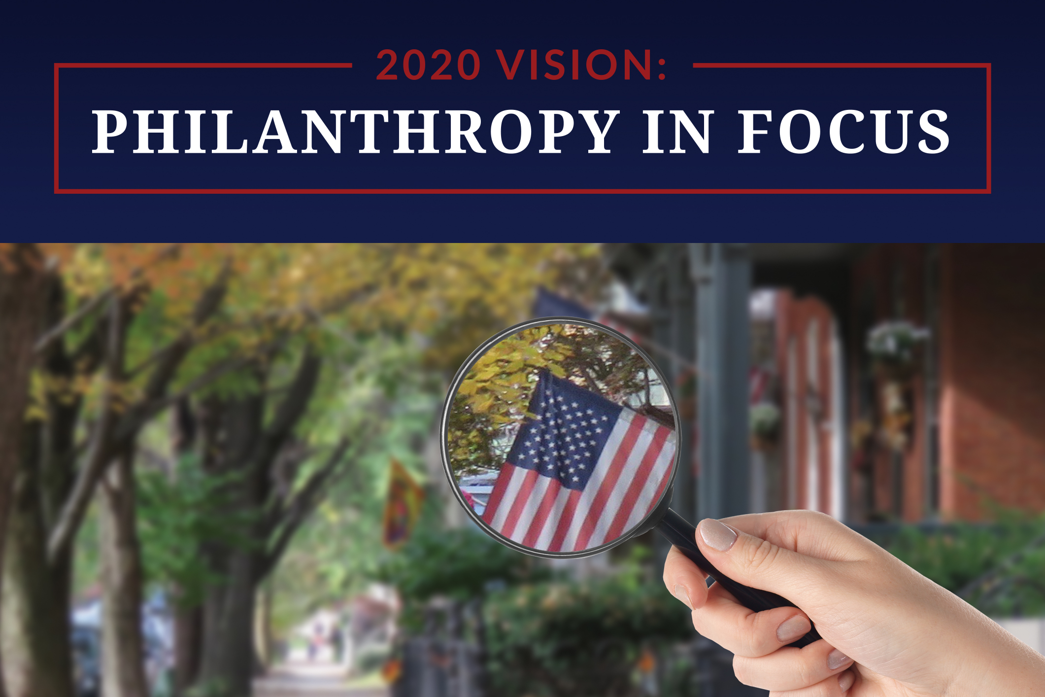 2020 Philanthropy in Focus 2020 Philanthropy in Focus